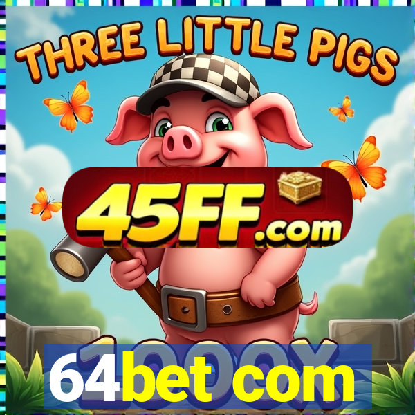 64bet com